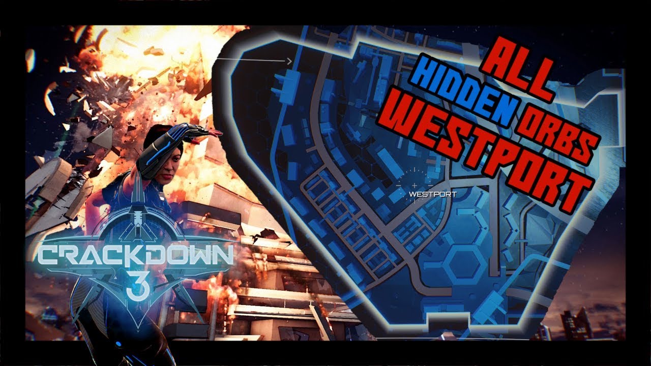 Crackdown 3 ALL Hidden Orbs in WESTPORT (With ORB MAP)