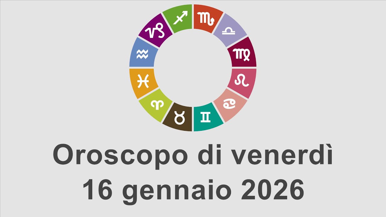 Oroscopo di venerd&igrave; 16 gennaio 2026