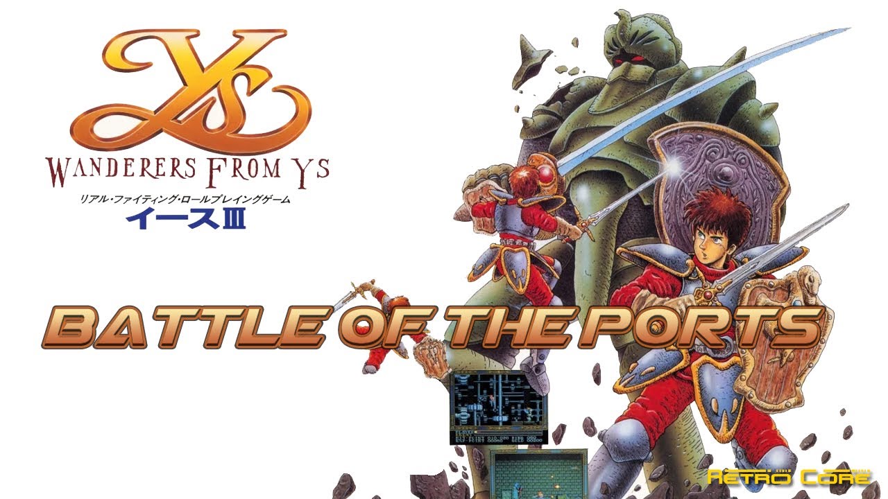 Battle of the Ports - Ys III: Wanderers from Ys  (イースIII -ワンダラーズフロムイース-) Show 458 - 60fps