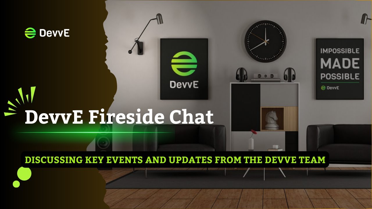 Exclusive DevvE Fireside Chat: Latest Updates & Exciting Developments Revealed