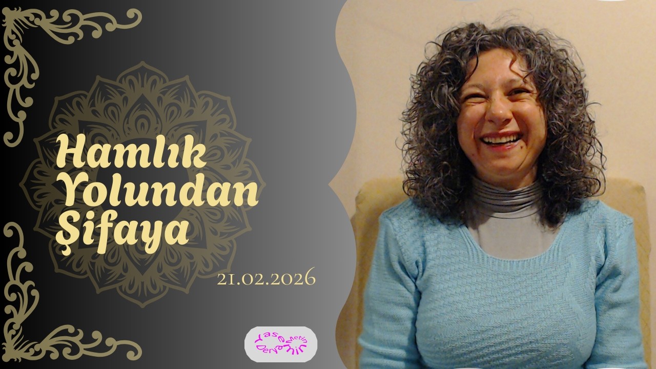 Hamlık Yolundan Şifaya (21.02.2026)