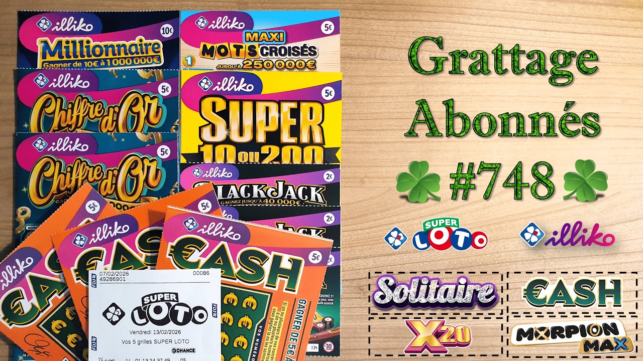 🍀 Grattage Abonnés #748 & Super Loto 🍀 • FDJ/Illiko