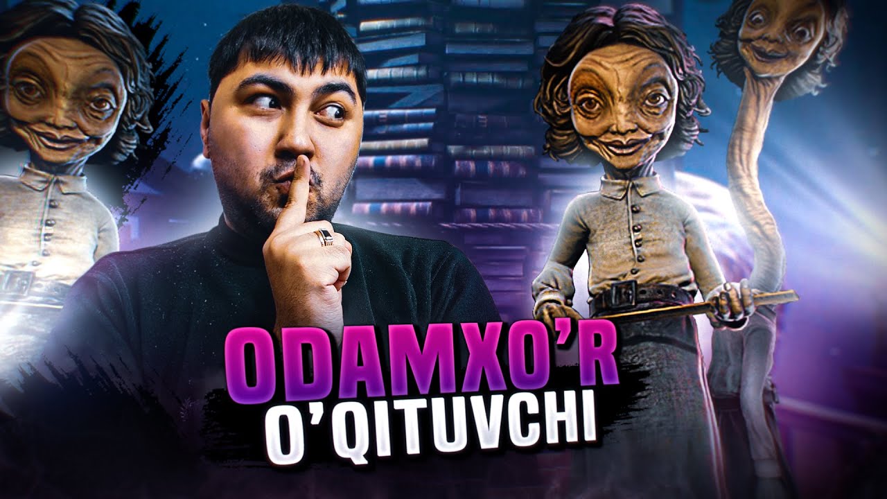 LITTLE NIGHTMARES 2 / ODAMXO'R O'QITUVCHI #2 / UZBEKCHA LETSPLAY