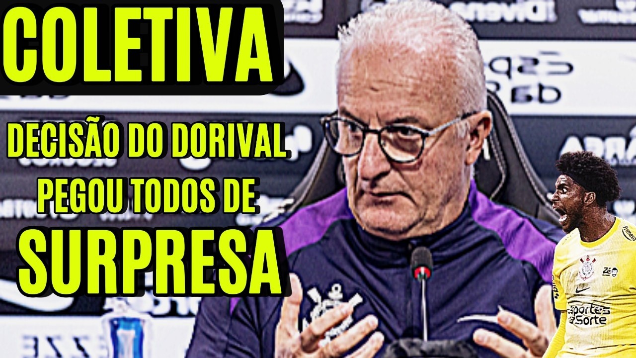 COLETIVA PÓS JOGO DORIVAL SURPREENDE A TODOS COM SUAS DECISÕES E CLASSIFICA O CORINTHIANS NAS 4°