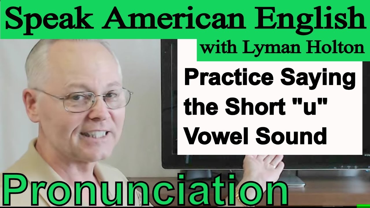 Practice Saying the Short - u - Vowel Sound in English - Video 12