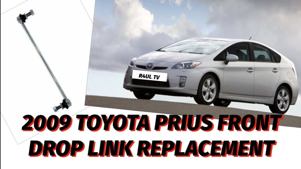 2009 TOYOTA PRIUS FRONT DROPLINK REPLACEMENT