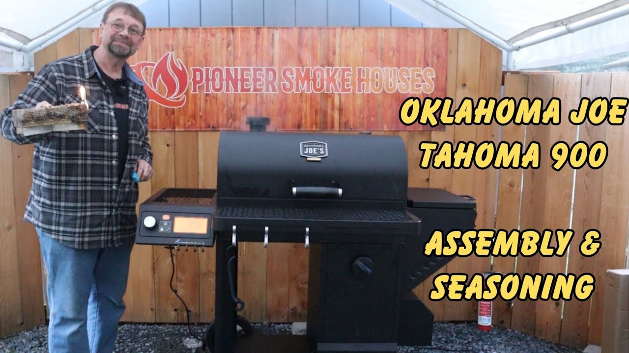 Oklahoma Joe Tahoma Assembly and Seasoning