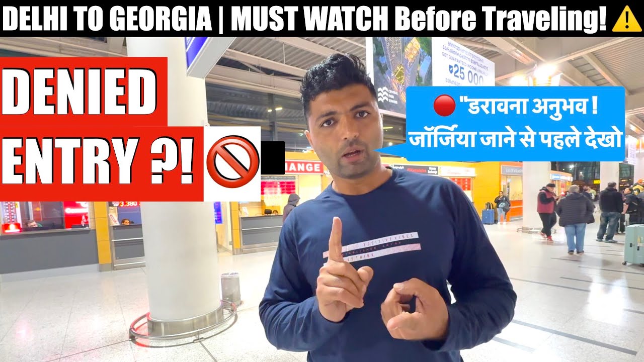 Extreme Journey Delhi to Georgia *TRAPPED at Tbilisi Airport? 😱 My SHOCKING Immigration Experience!