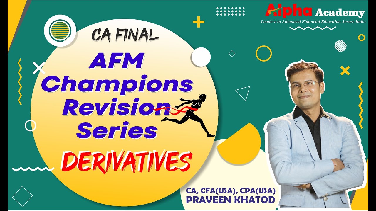 AFM Revision DERIVATIVES Revision CA Final Revision AFM Revision Series