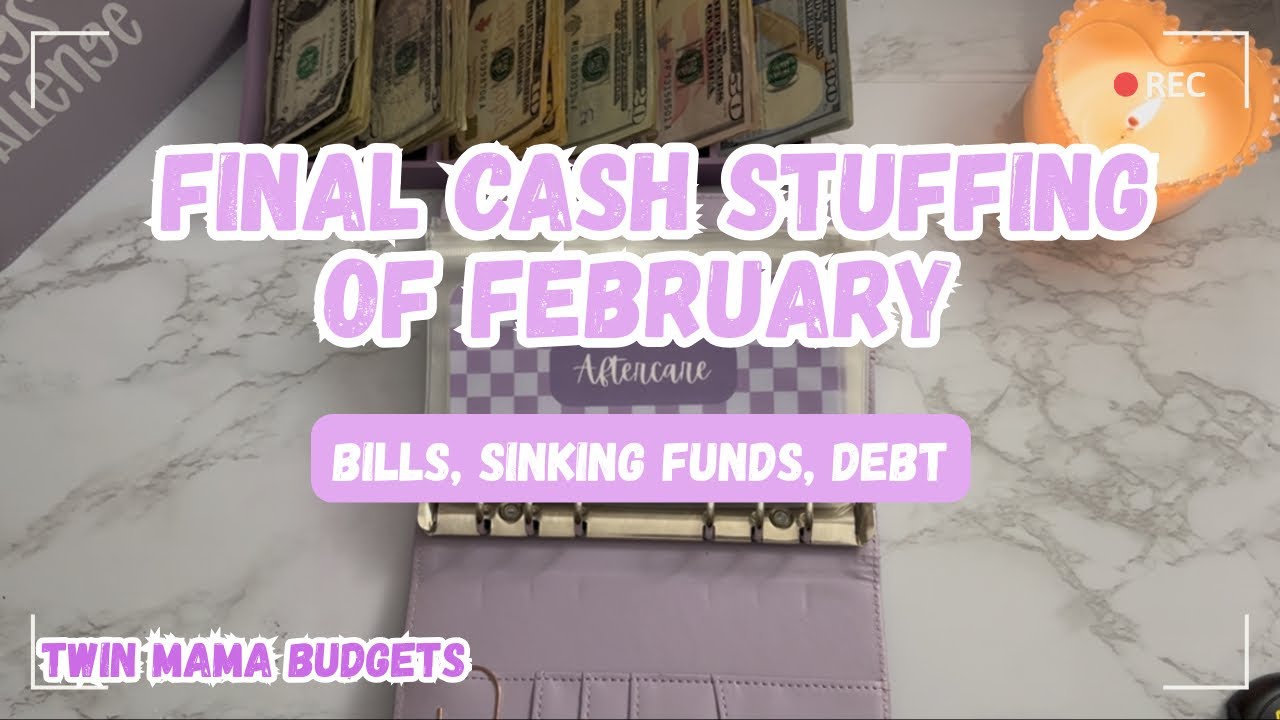 Final Cash Stuffing of February | Cash Stuffing $1,321 in Bills, Sinking Funds, Savings , and Debt