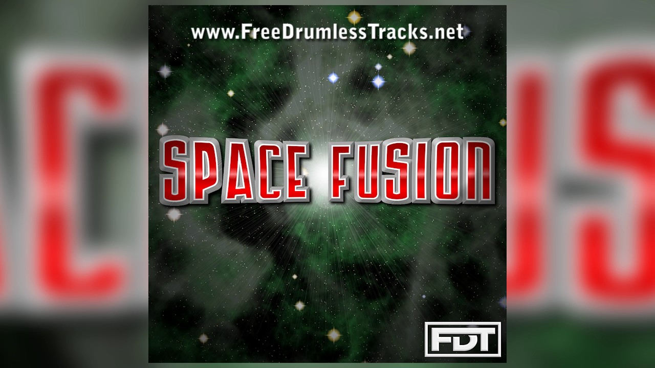 FDT Space Fusion - Drumless (www.FreeDrumlessTracks.net)