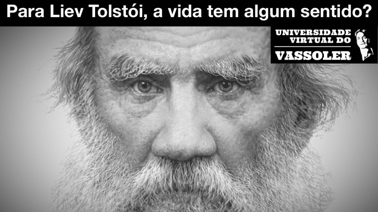 Aula com Vassoler: Para Liev Tolstói, a vida tem algum sentido?
