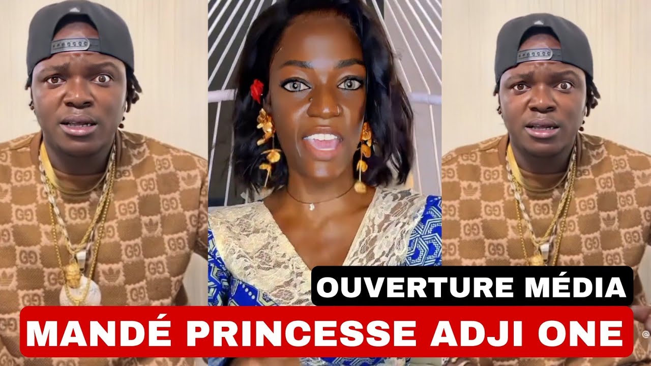 MANDÉ PRINCESSE vs ADJI ONE vs OUVERTURE MÉDIA