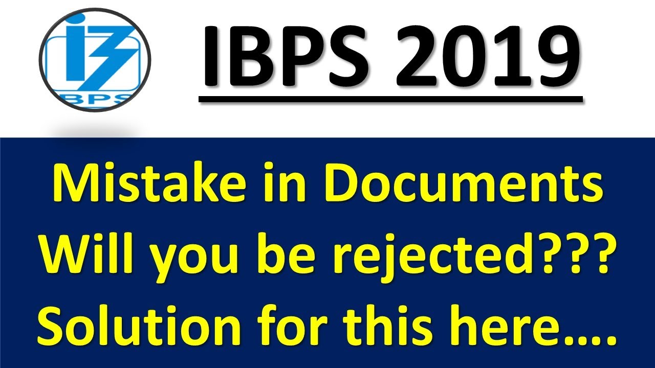 Mistake in documents....will they reject you in Document Verification||IBPS 2019 JOINING FORMALITIES