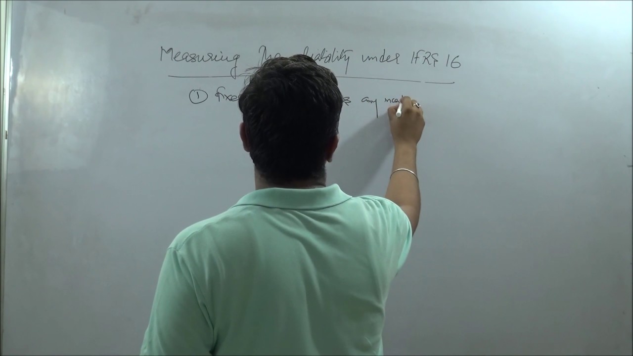 IFRS 16 How to measure Lease Liabilities