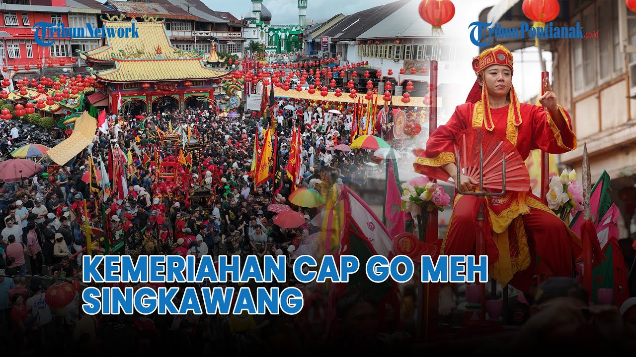 Kemeriahan Cap Go Meh Singkawang 2025
