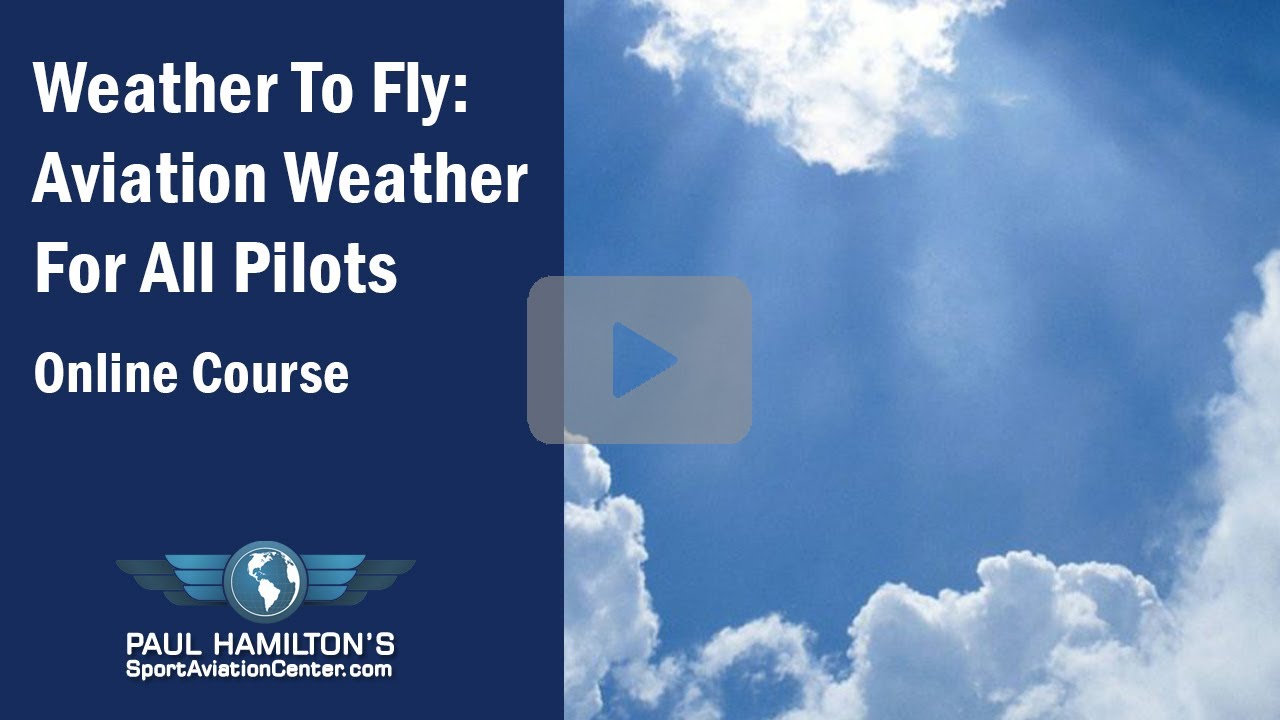 Weather To Fly: Aviation Weather For All Pilots - Online Course Video Trailer