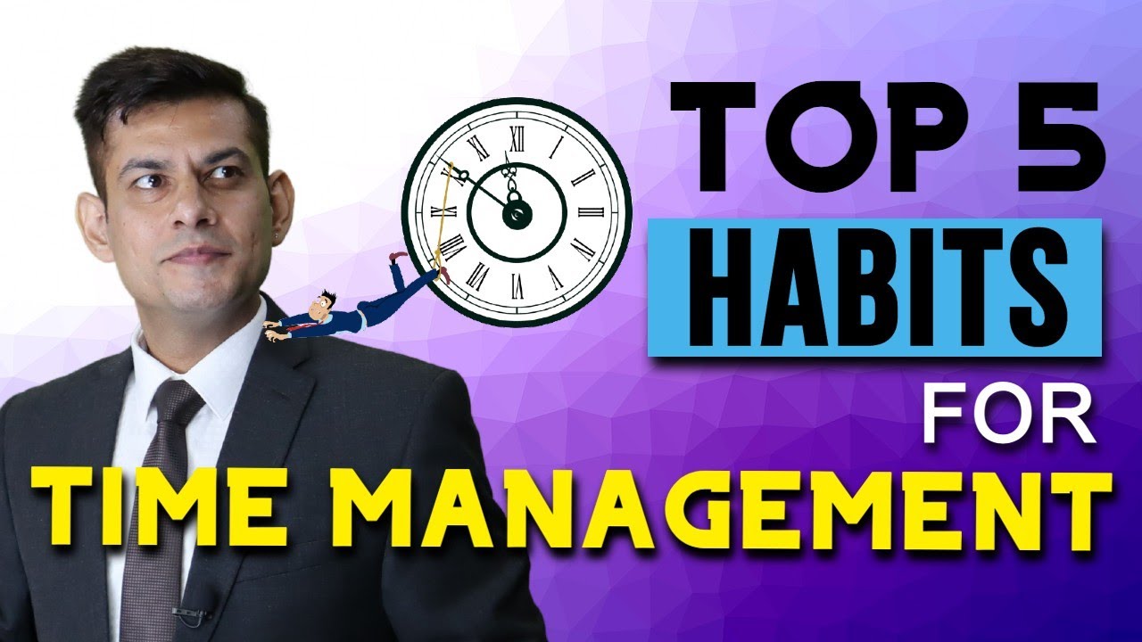 My Top 5 Time Management Habits | Time का मालिक बनना सीखो | How to be More Productive | Anurag Rishi