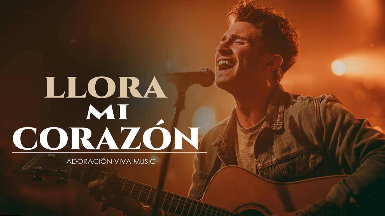 Escucha éste Cántico Te Hará Llorar 😭 Tu corazón Será Restaurado 💔 | Adoración Viva Music