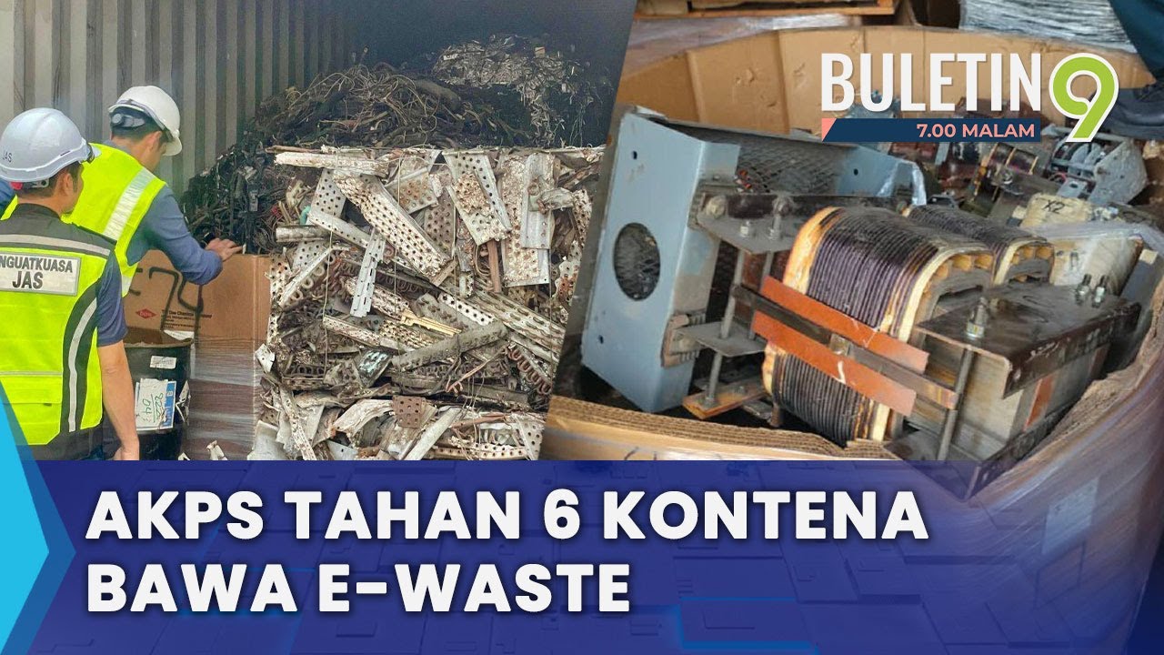 6 Kontena E-Waste Seberat 158 Tan Ditahan Di Pelabuhan Klang (B9)