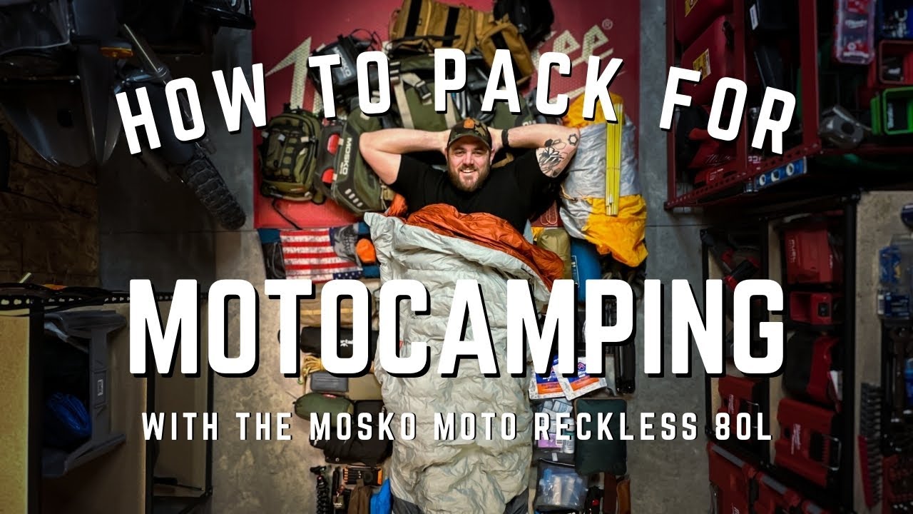 How to Pack for Motocamping with the Mosko Moto Reckless 80L