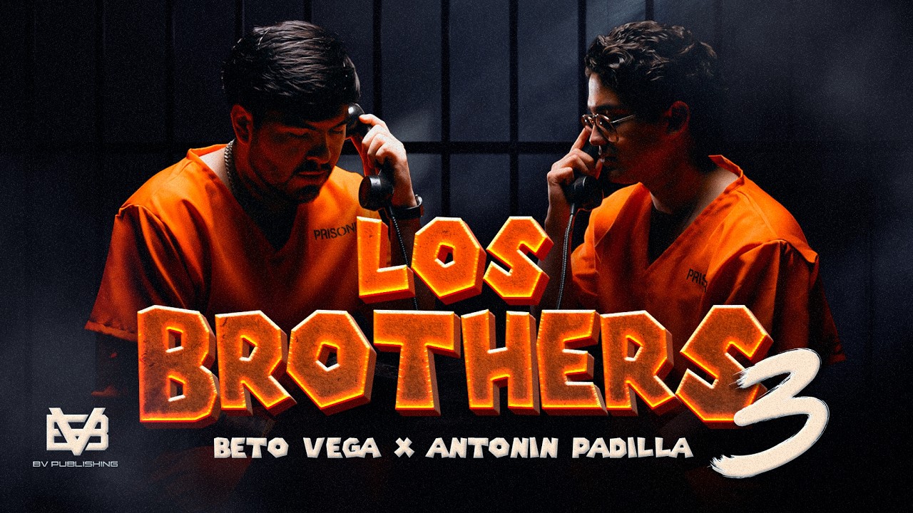 Beto Vega x Antonin Padilla - Los Brothers 3 (Official Video)