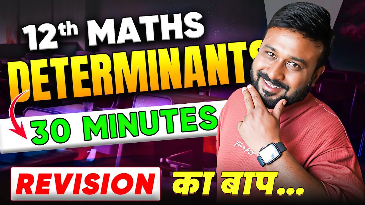 Complete Determinant in 30 Min 🔥 | Class 12 Maths Ch 4 Determinant | Boards 2026 Special