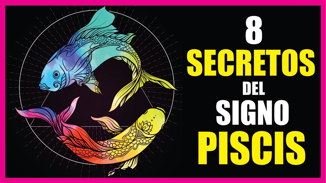 Los 8 SECRETOS del SIGNO PISCIS REVELADOS ♓