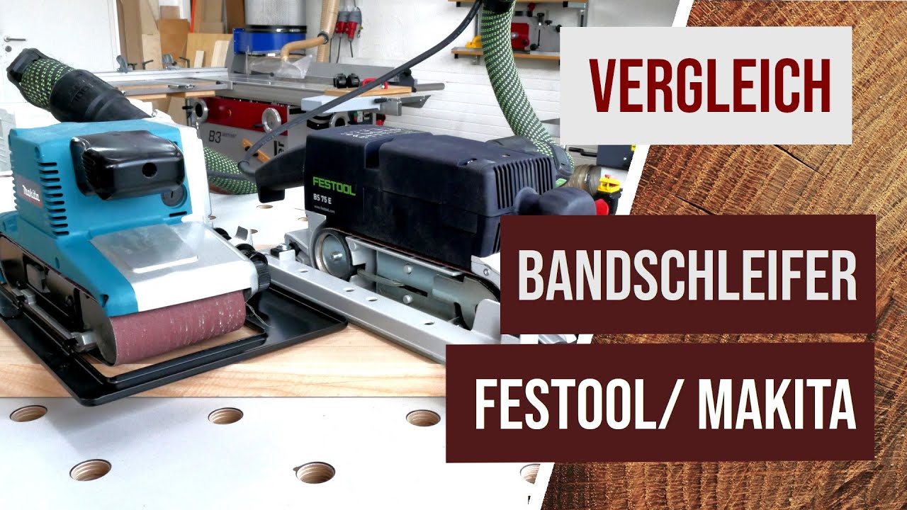 Bandschleifer- Mittelklasse oder Profigerät, Makita 9404 oder Festool BS75e