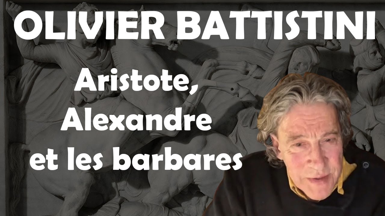 Olivier Battistini : Alexandre, Platon, Grecs et barbares, l'harmonie des contraires...