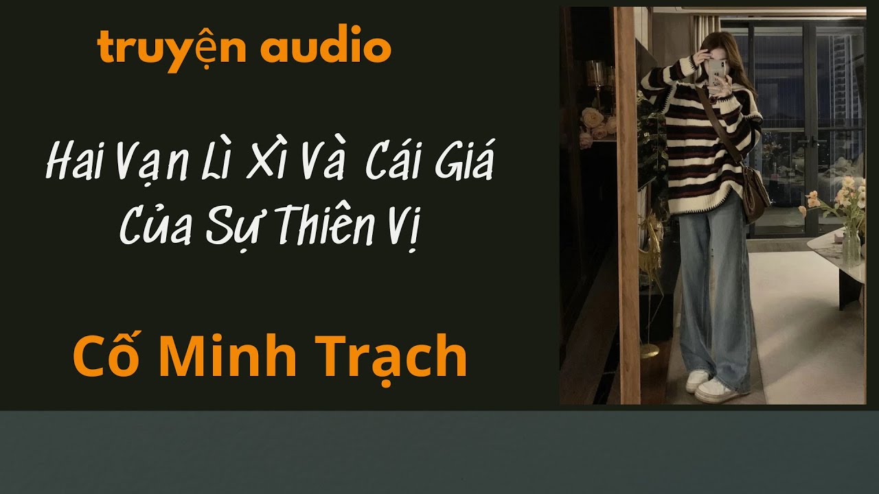 TRuyện auio | BỨC TƯỜNG VÔ HÌNH | Cố Minh Trạch
