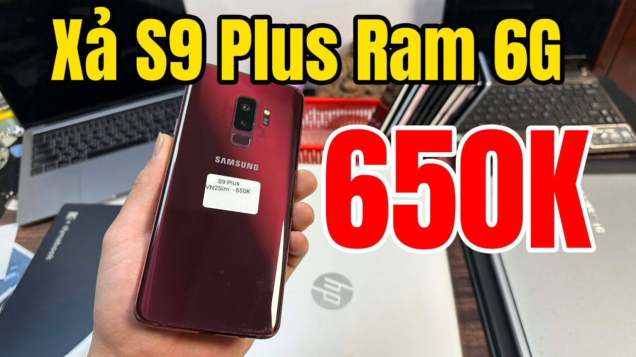 Xả Kho S9 Plus Đỏ Mận Ram 6G Full Chức Năng 650K | Nhiều ĐT Laptop Giá Rẻ | Dell 7420 i7 - HP 250 G7
