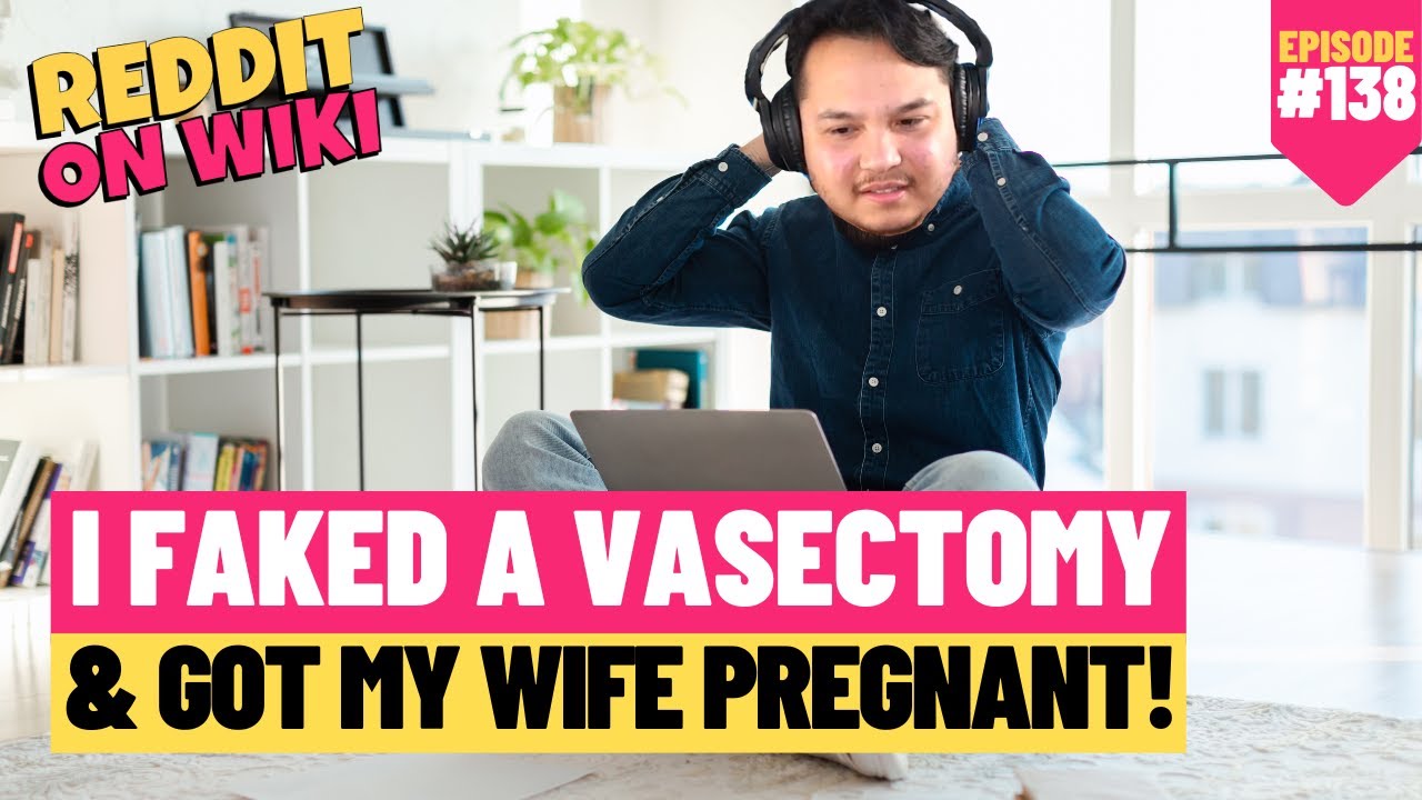 I FAKED A Vasectomy And Got My Wife PREGNANT! | 