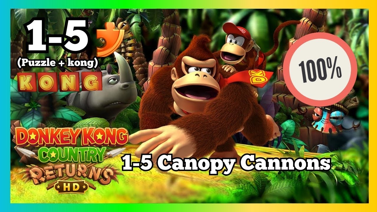 Donkey Kong Country Returns : 1-5 Canopy Cannons (Puzzle Pieces and KONG) 100% Walkthrough