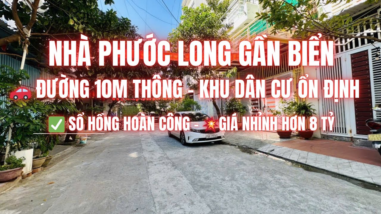 Review nhà Phước Long - gần biển - gần trung tâm - đường ô tô 10m - giá nhỉnh hơn 8 tỷ