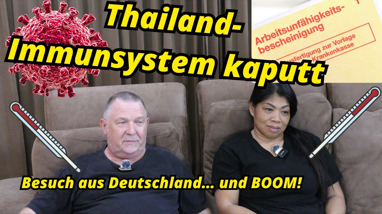 Nach 7 Jahren haut uns das um. Thailand-Immunsystem vs. Deutschland-Viren 🦠💥