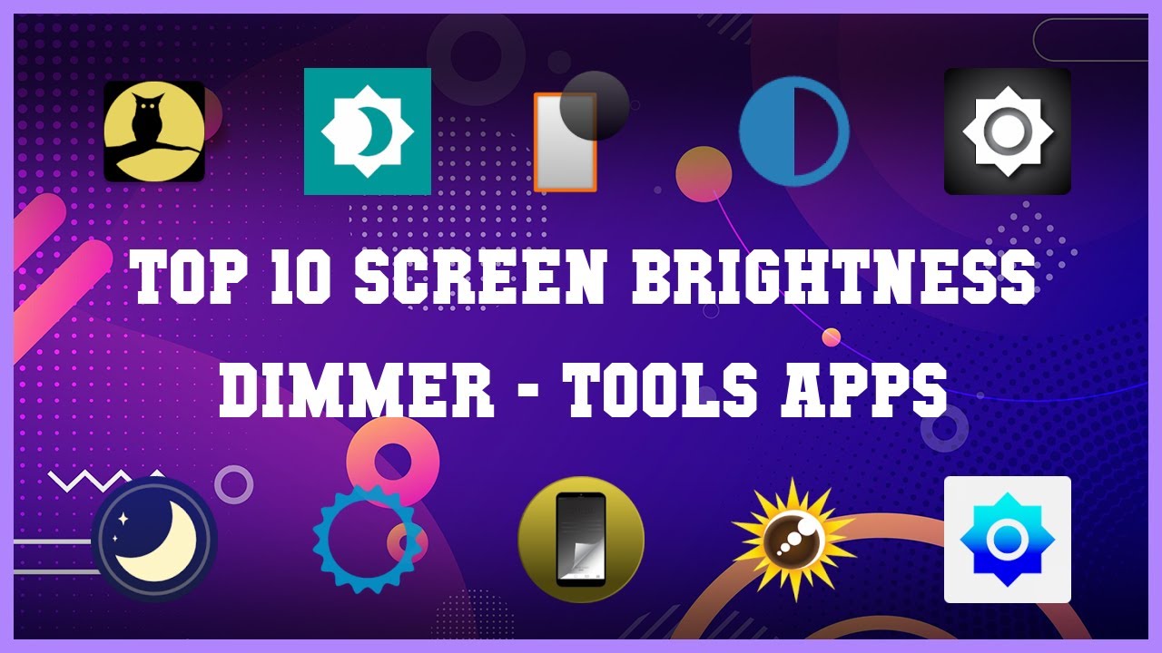Top 10 Screen Brightness Dimmer Android Apps