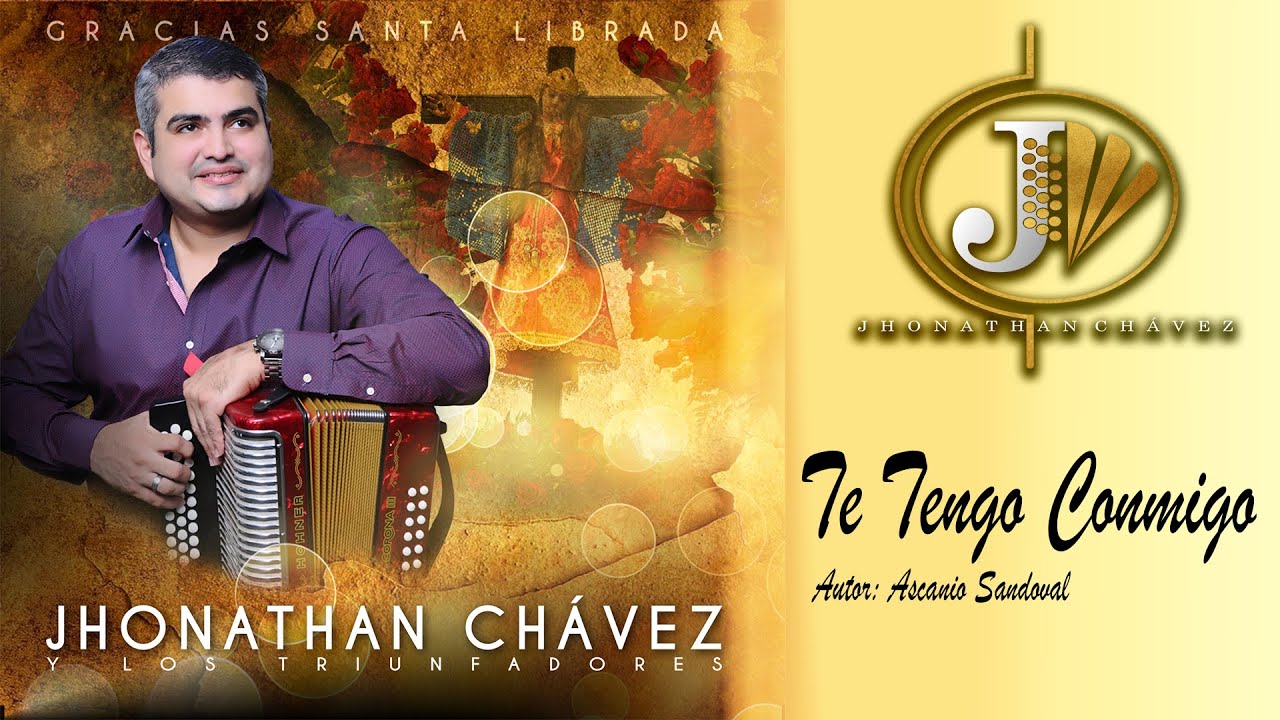 JHONATHAN CHAVEZ - TE TENGO CONMIGO