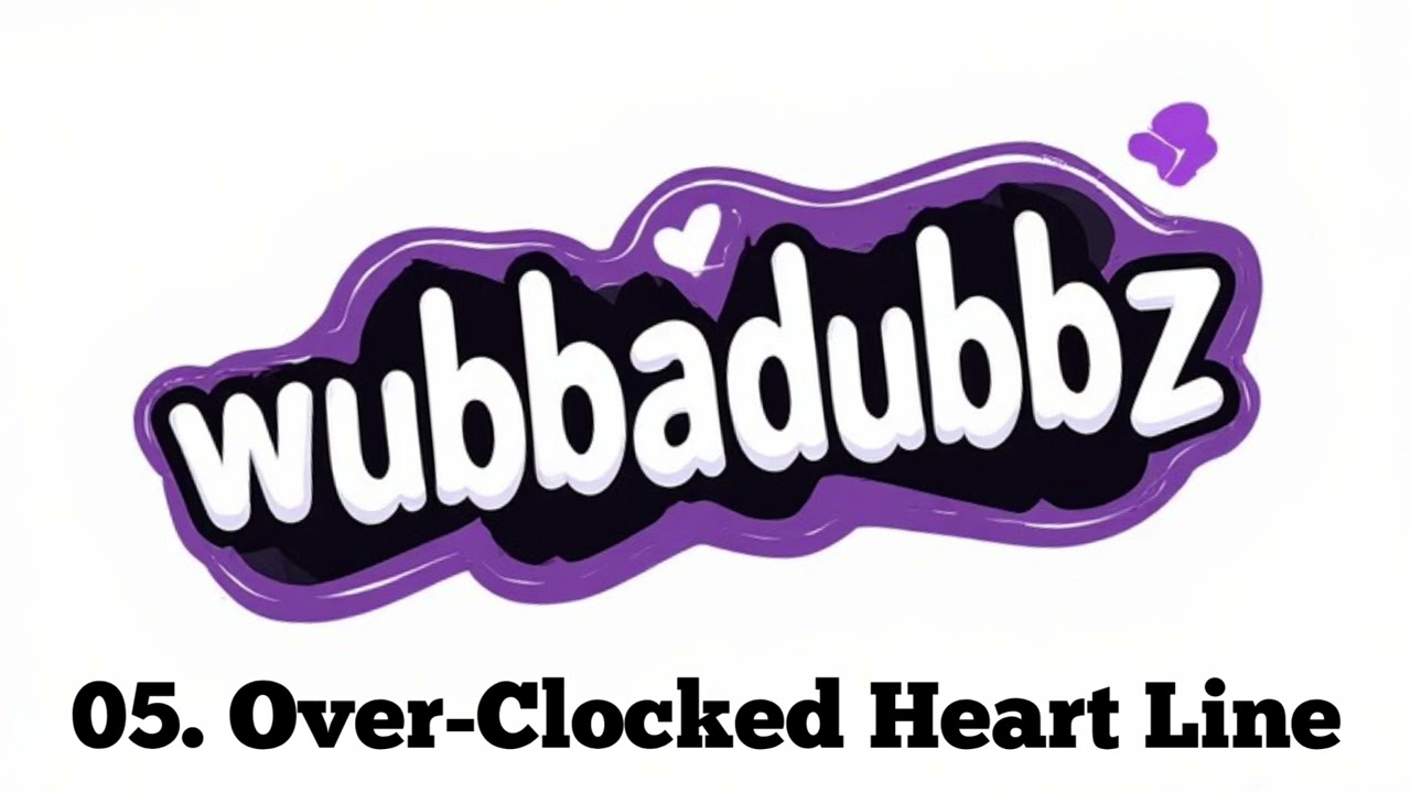 05 OVER-CLOCKED HEART LINE - THEMOONDELUSION  (WubbaDubbz, Vol. 1)
