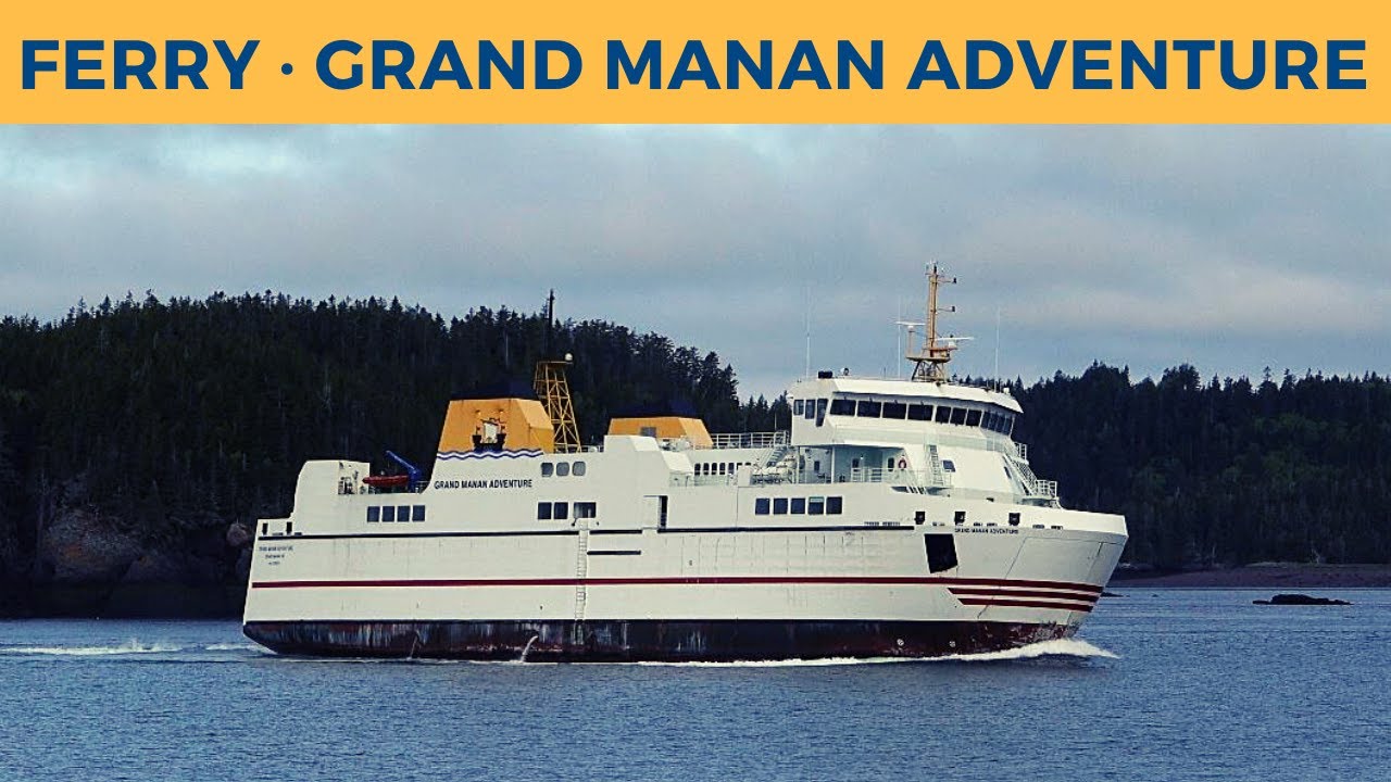 Passage on ferry GRAND MANAN ADVENTURE, Blacks Harbour - Grand Manan (Coastal Transport Limited)
