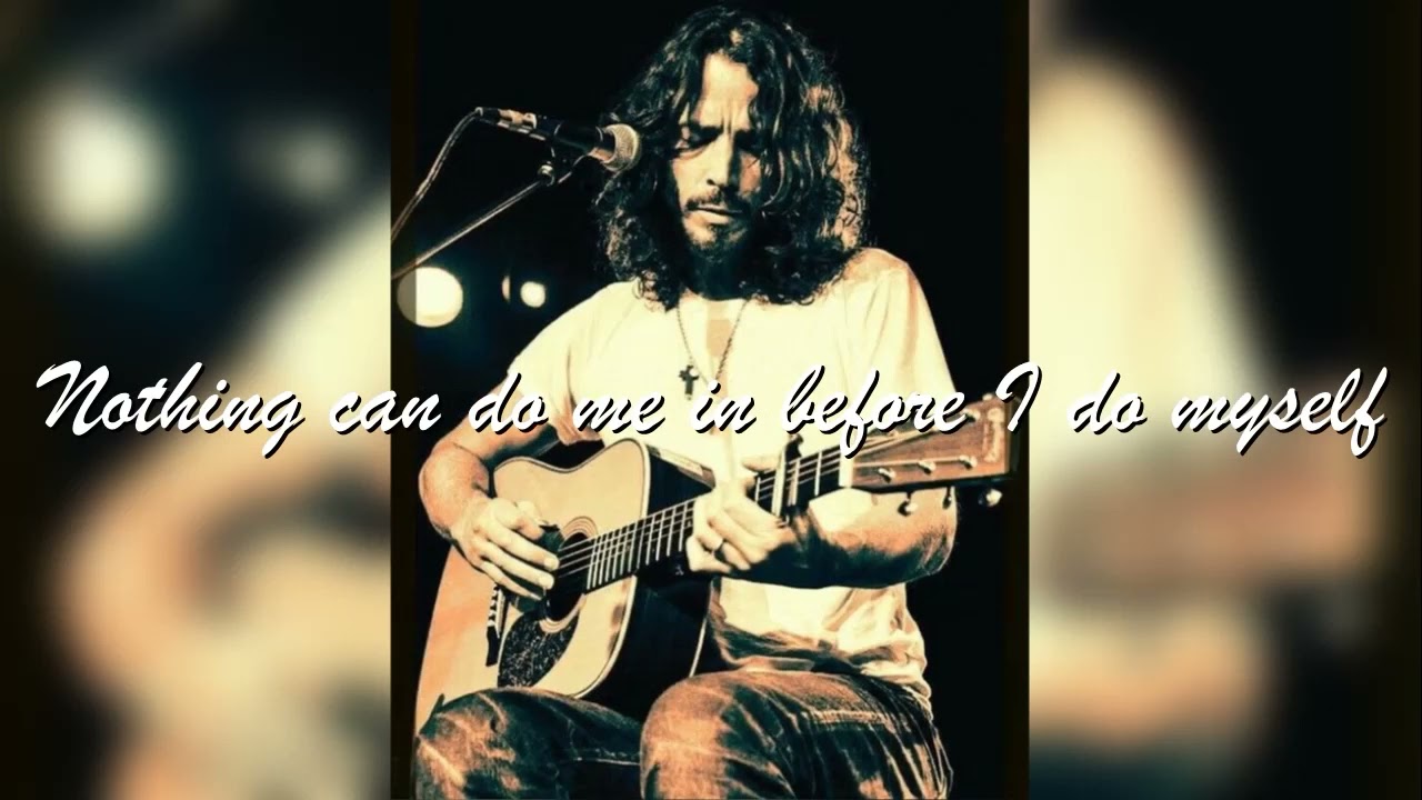 Chris Cornell  - Blow Up The Outside World, acoustic (lyrics)