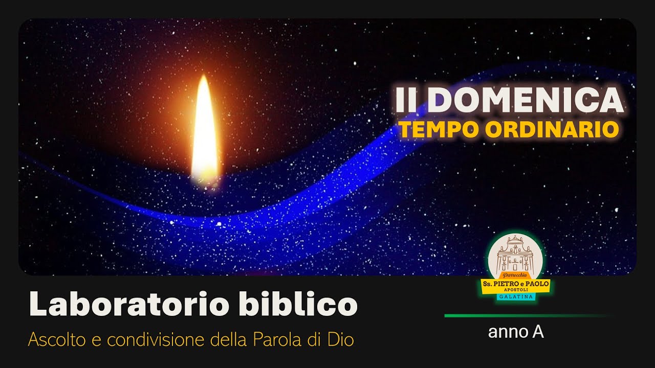 08. II DOMENICA TEMPO ORDINARIO. Testimoni della Presenza