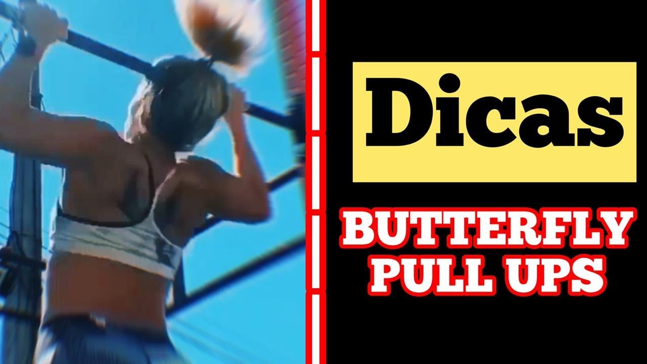 COMO FAZER BUTTERFLY PULL UPS | TODAS AS DICAS E PROGRESSÕES