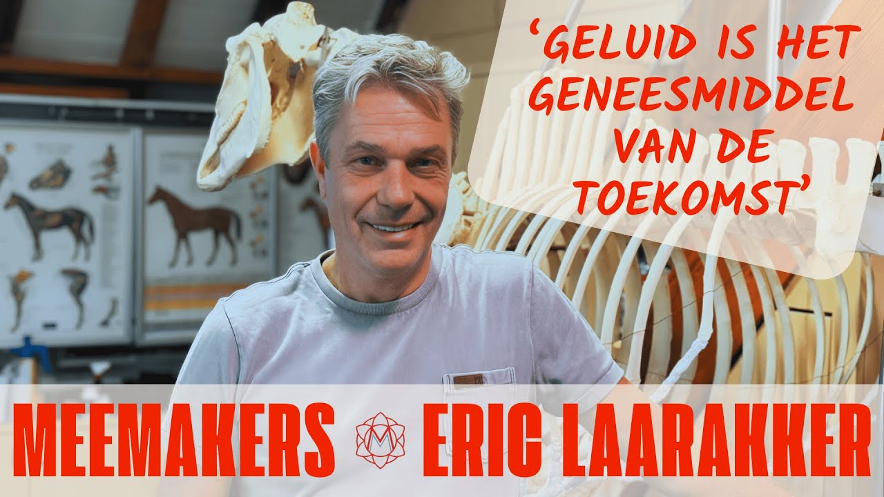 'Geluid is het geneesmiddel van de toekomst' | Eric Laarakker | MEEMAKERS Podcast #1