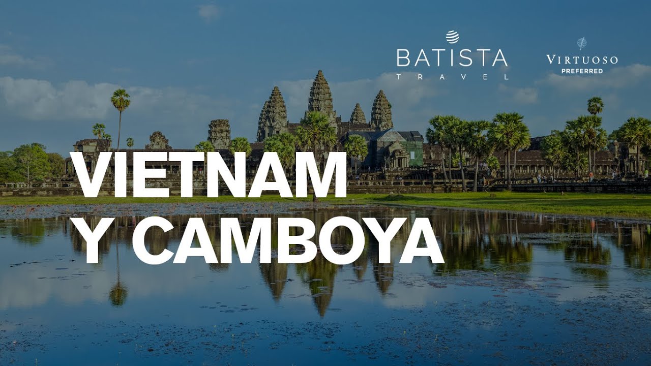 Vietnam y Camboya - Batista Travel