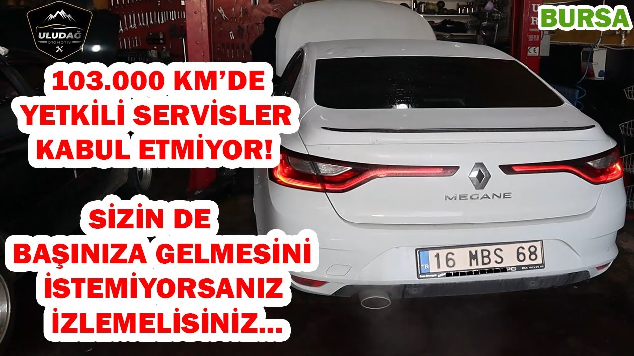SERVİSİN KABUL ETMEDİĞİ RENAULT MEGANE 4 (103.000 KM'DE SÜBAP YAKMIŞ -SİLİNDİR KAPAK CONTA DEĞİŞİMİ)