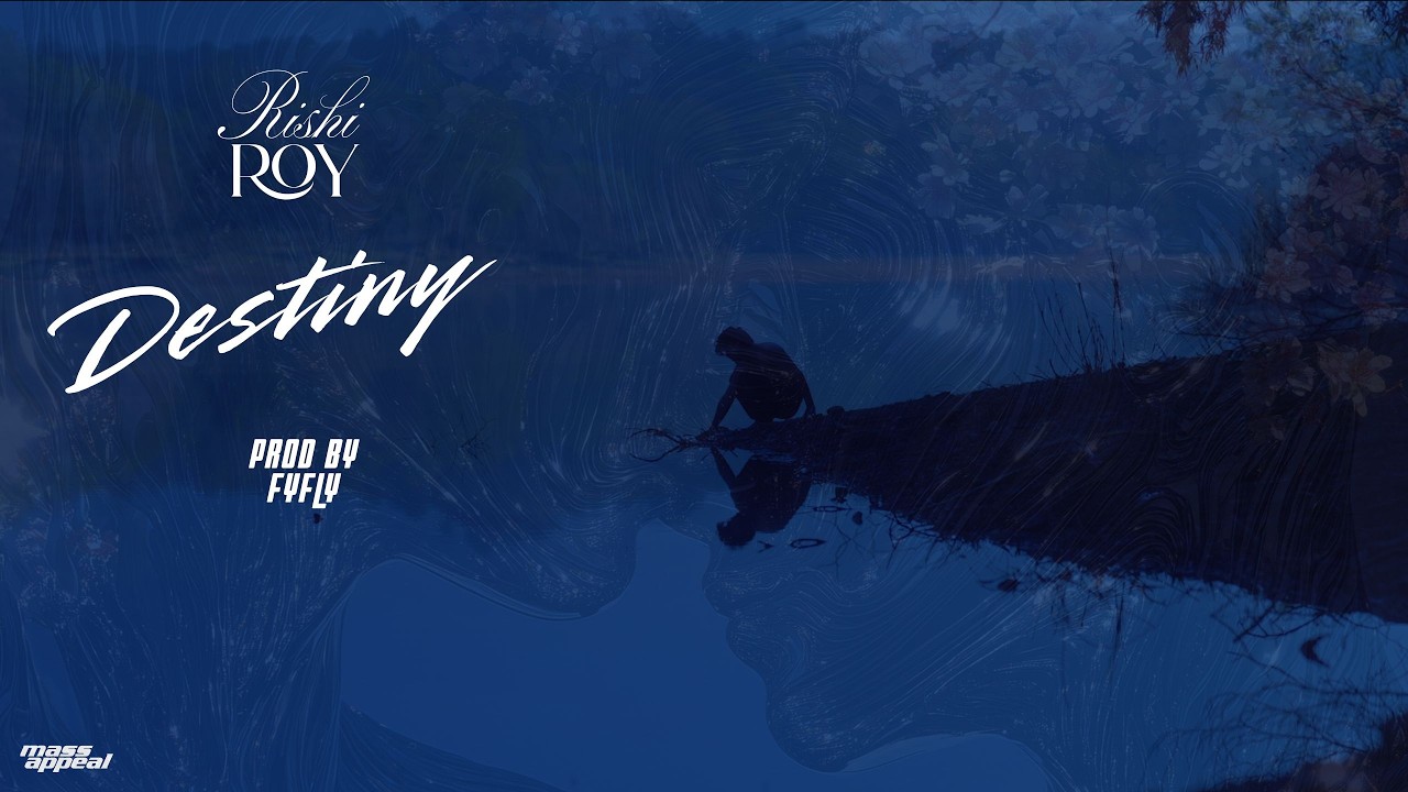 DESTINY - Rishi Roy | Prod by Fyfly
