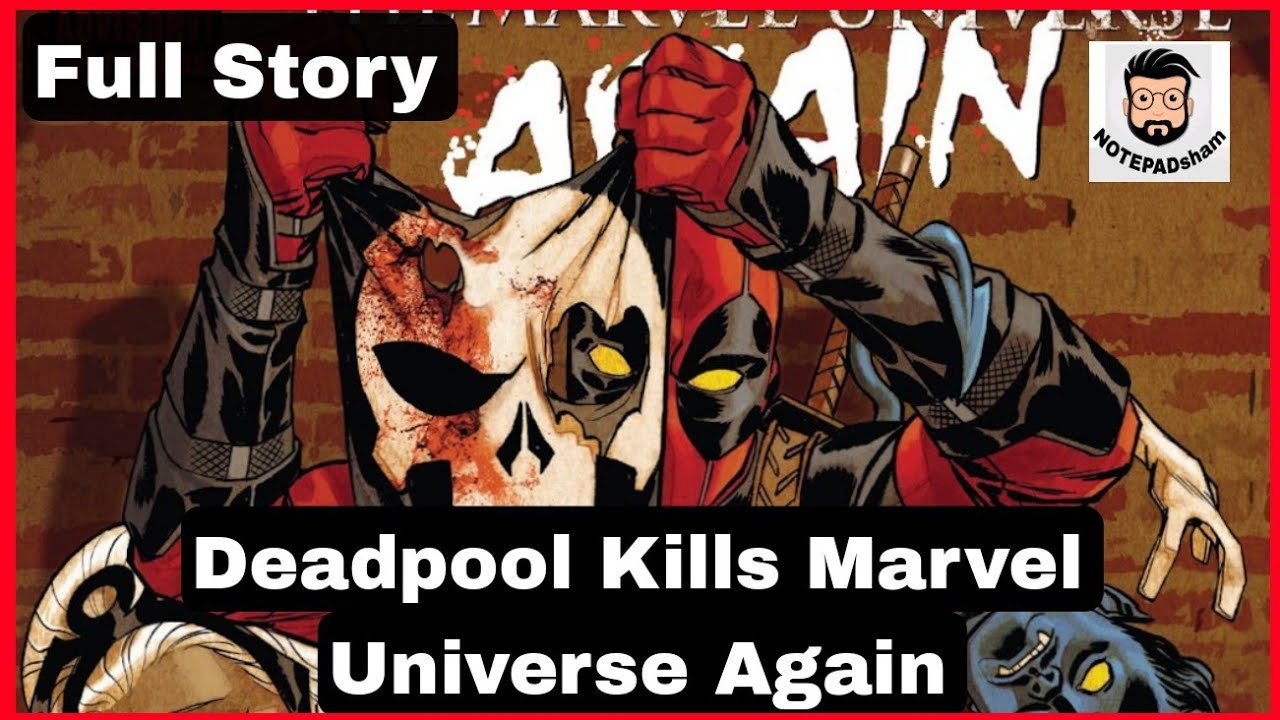 Marvel විශ්වය නැවත වරක් මරා දැමූ Deadpool ( Deadpool Kills Marvel Universe again)