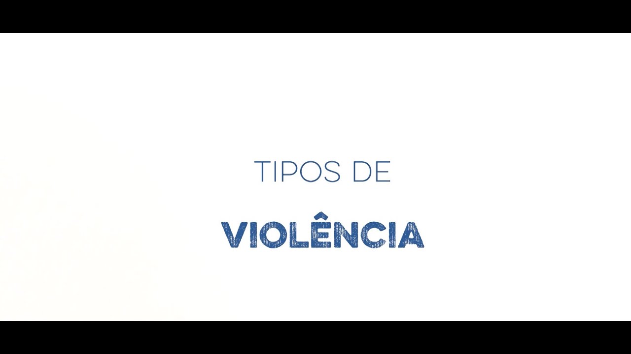 Tipos de violência - GRUPO GRAICHE