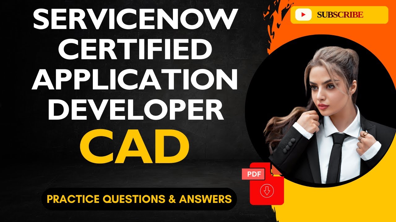 Part#9 | (CAD) ServiceNow Certified Application Developer | Practice Questions and Answers